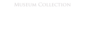 Museum Collection